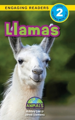 Llamas: Animals That Make a Difference! (Engaging Readers, Level 2) by Ashley Lee, Jared Siemens