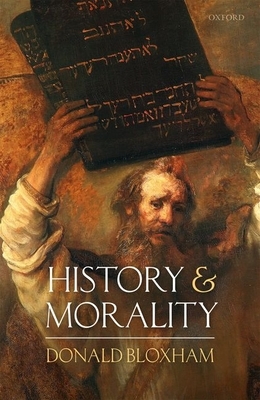 History and Morality by Donald Bloxham