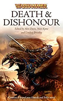 Death and Dishonour by Nathan Long, Paul Kearney, David Earle, C.L. Werner, Chris Wraight, Ross O'Brian, Darius Hinks, Anthony Reynolds, Robert Earl