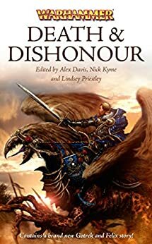 Death and Dishonour by Nathan Long, Paul Kearney, David Earle, C. L. Werner, Chris Wraight, Ross O'Brian, Darius Hinks, Anthony Reynolds, Robert Earl