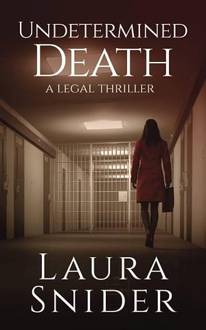 Undetermined Death by Laura Snider, Laura Snider