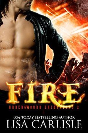 Fire: a witch and firefighter paranormal romance by Lisa Carlisle, Lisa Carlisle