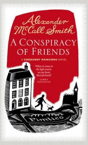 A Conspiracy Of Friends by Alexander McCall Smith