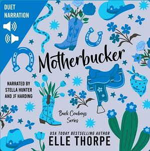 Mother Bucker by Elle Thorpe