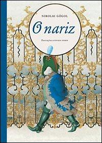 O Nariz by Nikolai Gogol