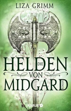 Die Helden von Midgard by Liza Grimm