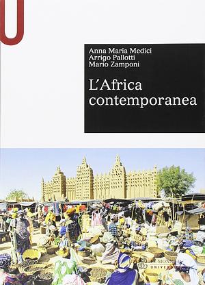 L'Africa contemporanea by Mario Zamponi, Anna Maria Medici, Arrigo Pallotti