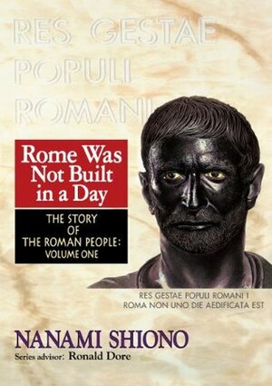 Rome Was Not Built in a Day - The Story of the Roman People vol. I by Ronald Dore, Steven Wills, Nanami Shiono