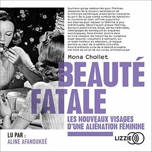 Beauté Fatale by Mona Chollet