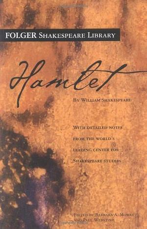 Hamlet ( Folger Library Shakespeare) : hamlet by Paul Werstine, William Shakespeare, William Shakespeare, Barbara A. Mowat