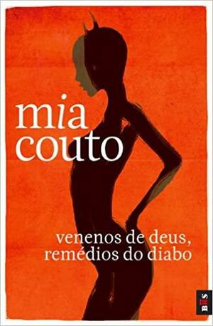 Venenos de Deus, Remédios do Diabo by Mia Couto