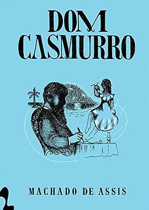 Dom Casmurro by Machado de Assis