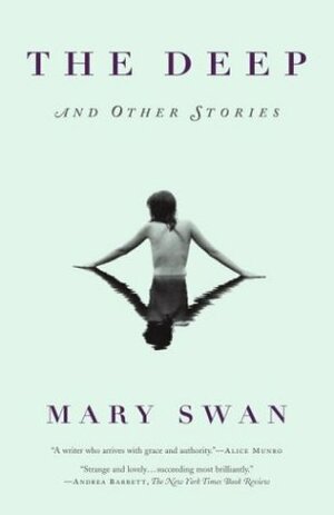 The Deep and Other Stories by Mary Swan