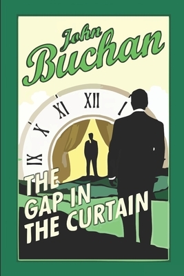 The Gap in the Curtain by John Buchan