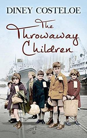 Throwaway Children by Diney Costeloe, Diney Costeloe