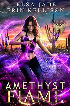 Amethyst Flame: A Fun, Fast-Paced Urban Fantasy Adventure by Erin Kellison, Elsa Jade