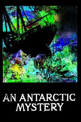 An Antarctic Mystery by Jules Verne