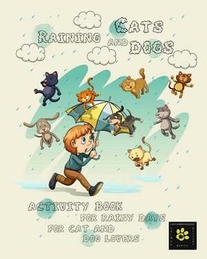 Raining Cats & Dogs: Activity Book for Lainy's Animal Rescue by Julie G. Fox