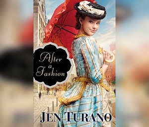 After a Fashion by Jen Turano