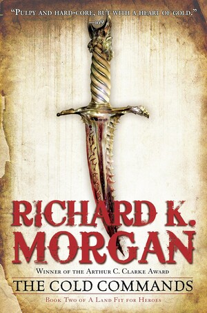 The cold commands by Richard K. Morgan
