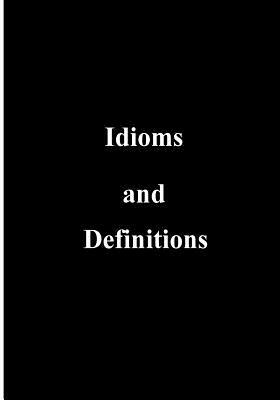 Idioms and Definitions by U S Government