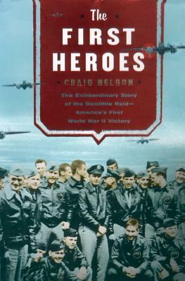 The First Heroes by Craig Nelson