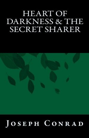 Heart Of Darkness & The Secret Sharer by Joseph Conrad