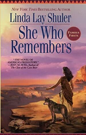 She Who Remembers by Linda Lay Shuler