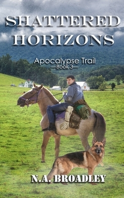 Shattered Horizons by N. a. Broadley