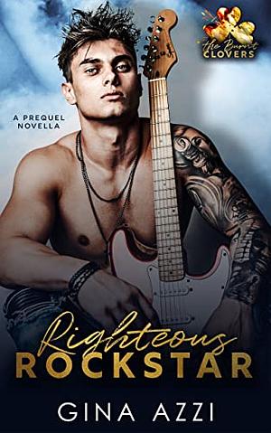 Righteous Rockstar: A Novella by Gina Azzi