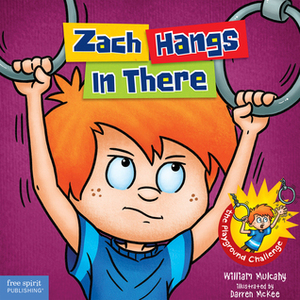 Zach Hangs In There by Darren McKee, William Mulcahy