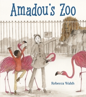 Amadou's Zoo by Rebecca Walsh