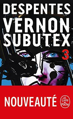 Vernon Subutex 3 by Virginie Despentes