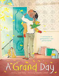 A Grand Day by Jean Reidy, Samantha Cotterill