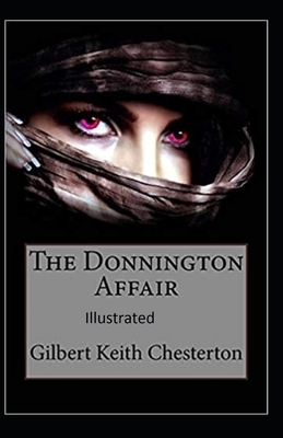 The Donnington Affair Illustrated by G.K. Chesterton