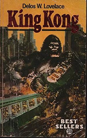 King Kong by Delos W. Lovelace