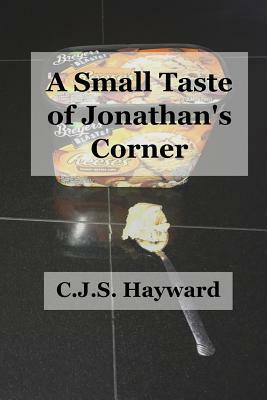 A Small Taste of Jonathan's Corner by C. J. S. Hayward