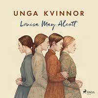 Unga kvinnor by Louisa May Alcott