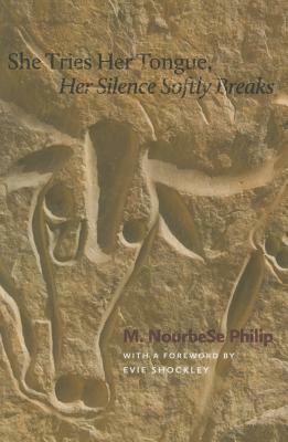 She Tries Her Tongue, Her Silence Softly Breaks by M. NourbeSe Philip