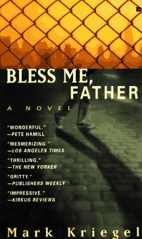 Bless Me, Father by Mark Kriegel