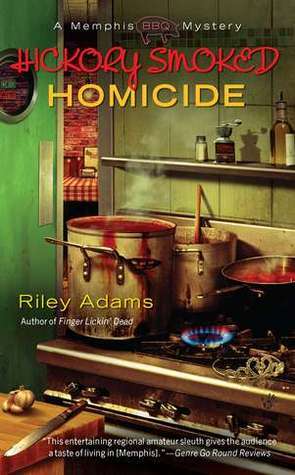 Hickory Smoked Homicide by Elizabeth Spann Craig, Riley Adams