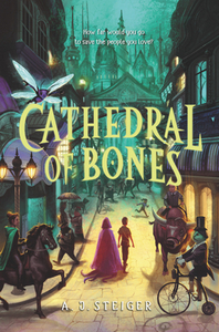 Cathedral of Bones by A.J. Steiger