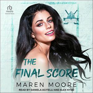 The Final Score by Maren Moore