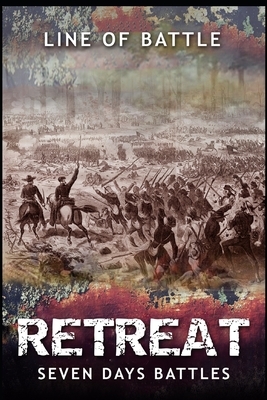 Retreat: Seven Days Battles by Nick Vulich, Line Of Battle