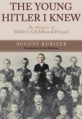 Young Hitler I Knew by August Kubizek