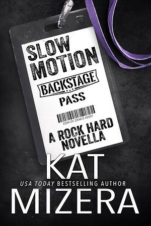 Slow Motion by Kat Mizera
