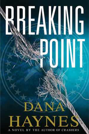 Breaking Point by Dana Haynes