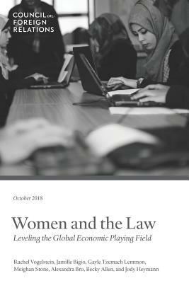 Women and the Law: Leveling the Global Economic Playing Field by Jamille Bigio, Rachel Vogelstein, Gayle Tzemach Lemmon