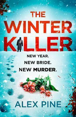 The Winter Killer by Alex Pine