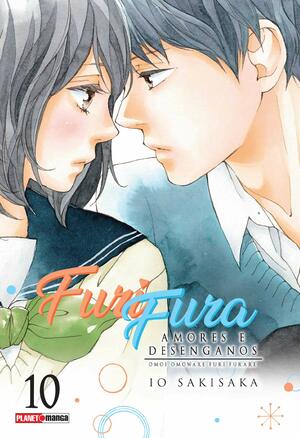 Furi Fura - Amores e Desenganos, Vol. 10 by Io Sakisaka